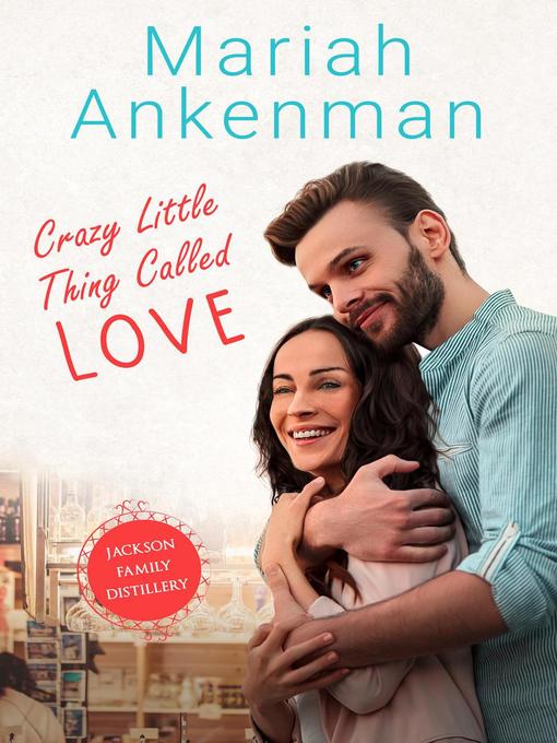 Title details for Crazy Little Thing Called Love by Mariah Ankenman - Available